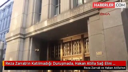 Reza Zarrab'ın Katılmadığı Duruşmada, Hakan Atilla Sağ Elini Kaldırmayı Reddetti