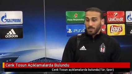 Cenk Tosun Açıklamalarda Bulundu