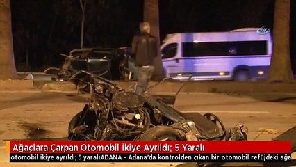Ağaçlara Çarpan Otomobil İkiye Ayrıldı: 5 Yaralı