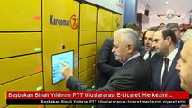 Başbakan Binali Yıldırım PTT Uluslararası E-ticaret Merkezini Ziyaret Etti