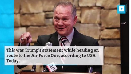 Did Trump just back Roy Moore over Democrat for Senate?