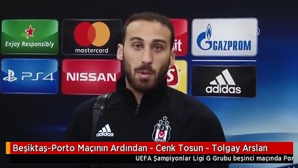 Beşiktaş-Porto Maçının Ardından - Cenk Tosun - Tolgay Arslan