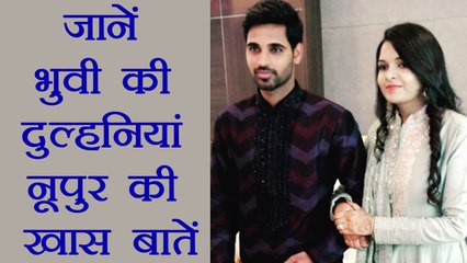 Bhuvneshwar Kumar is getting married with Nupur, Know who is she | वनइंडिया हिंदी
