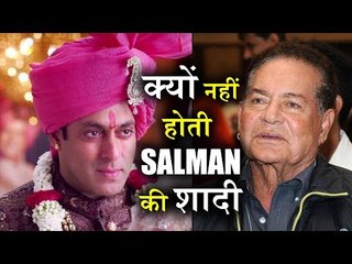 Salim Khan's Revelation; why Salman Khan is not getting Married