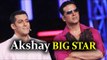 Salman Khan Praises Akshay Kumar; said, Akshay is a Biggest Star than 3 Khans