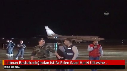 Lübnan Başbakanlığından İstifa Eden Saad Hariri Ülkesine Döndü