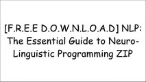 [VMvyw.[F.r.e.e] [R.e.a.d] [D.o.w.n.l.o.a.d]] NLP: The Essential Guide to Neuro-Linguistic Programming by Tom Hoobyar, Tom Dotz, Susan Sanders RAR