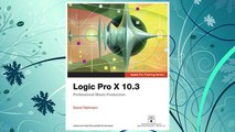 Download PDF Logic Pro X 10.3 - Apple Pro Training Series: Professional Music Production FREE