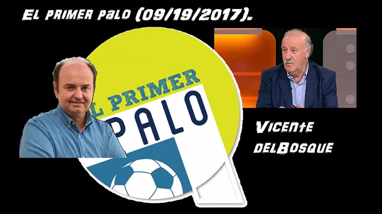 Vicente del Bosque - Al primer palo.