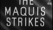 The Maquis Strike Aka The F.F.I Strikes (1944)