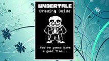 Download PDF Undertale Drawing Guide: Learn to draw all of your favorite characters! Sans, Payprus, Frisk and even a super secret bonus character! FREE