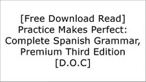 [ifG6V.[F.r.e.e] [R.e.a.d] [D.o.w.n.l.o.a.d]] Practice Makes Perfect: Complete Spanish Grammar, Premium Third Edition by Gilda Nissenberg Z.I.P