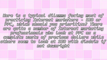 A Common Internet Marketing Dilemma - SEO Versus PPC