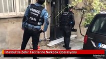 İstanbul'da Zehir Tacirlerine Narkotik Operasyonu