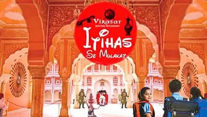 Itihas Se Mulakat - Virasat Restaurant