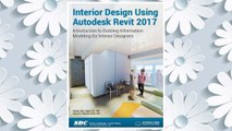 Download PDF Interior Design Using Autodesk Revit 2017 FREE