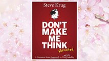 Download PDF Don't Make Me Think, Revisited: A Common Sense Approach to Web Usability (3rd Edition) (Voices That Matter) FREE