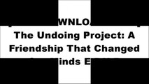[CLX3Y.F.r.e.e D.o.w.n.l.o.a.d R.e.a.d] The Undoing Project: A Friendship That Changed Our Minds by Michael Lewis PPT
