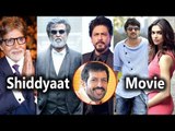 Amitabh Bachchan, Shahrukh Khan, Rajinikanth, Prabhas, Deepika Padukone in Shiddyaat of Kabir Khan
