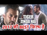 Salman Khan की Tiger Zinda Hai होगी इस साल की Best फिल्म, 300 Crore Club में एंट्री पक्की