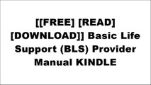 [4hQsM.[F.r.e.e D.o.w.n.l.o.a.d R.e.a.d]] Basic Life Support (BLS) Provider Manual by American Heart Association R.A.R