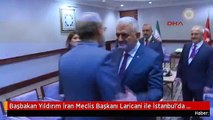 Başbakan Yıldırım İran Meclis Başkanı Laricani ile İstanbul'da Görüştü