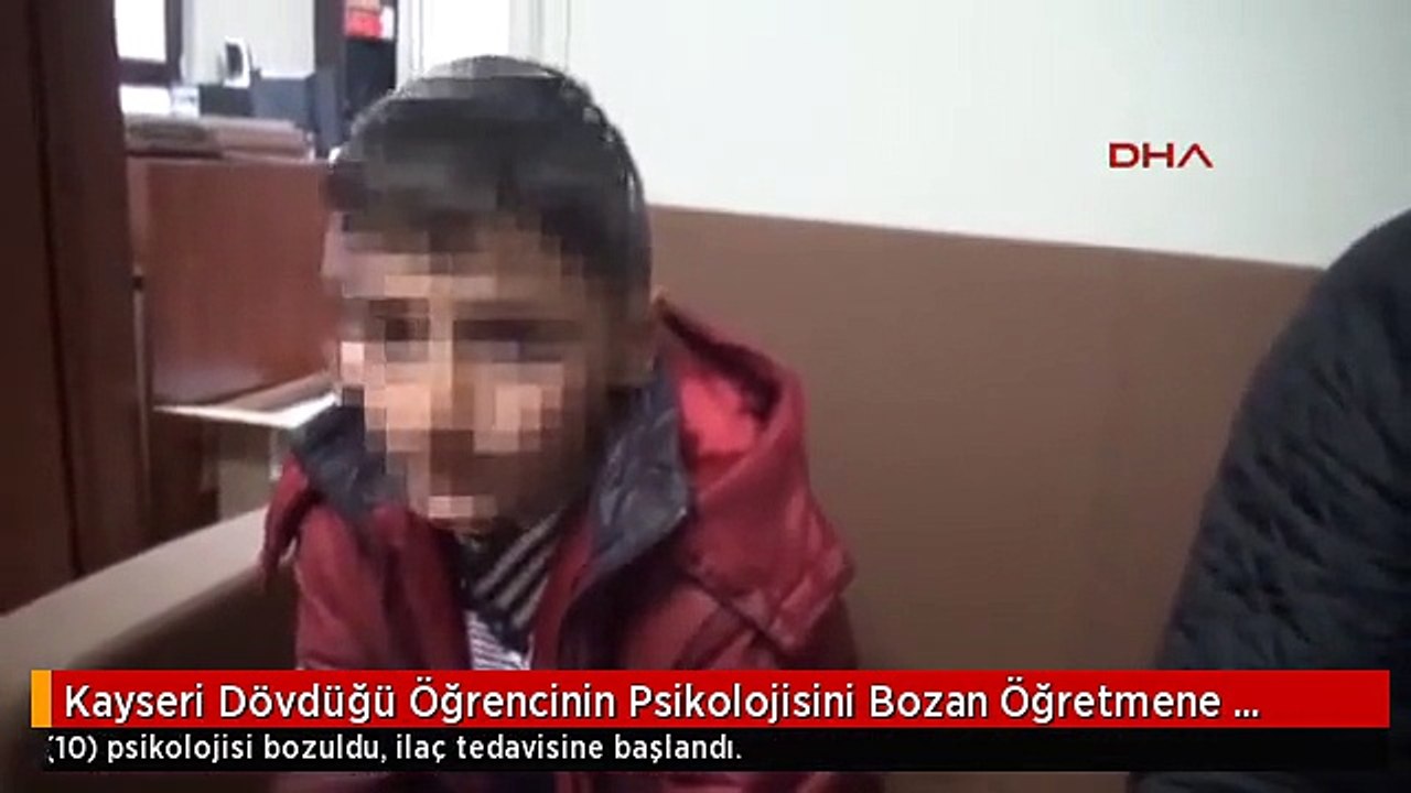 Kayseri Dövdüğü Öğrencinin Psikolojisini Bozan Öğretmene Soruşturma
