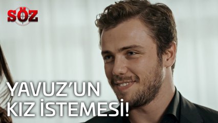 Söz | 22.Bölüm - Yavuz'un Kız İstemesi!