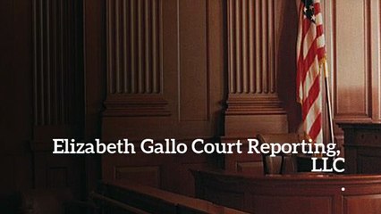 Elizabeth Gallo Court Reporting LLC