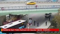 Pendik'te Aşırı Yüklü Kamyon Alt Geçide Takıldı- Elektrik Kablosunu Yerinden Söken Kamyon...