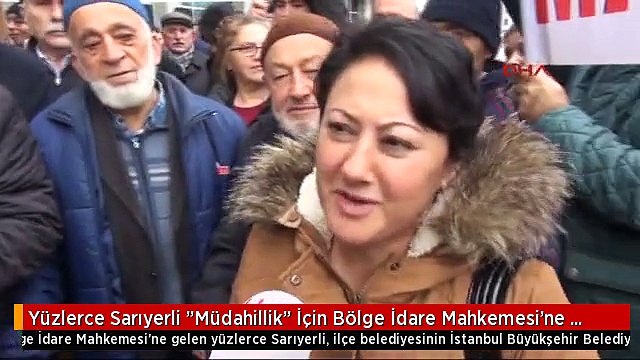 Yüzlerce Sarıyerli Müdahillik İçin Bölge İdare Mahkemesi'ne Akın Etti