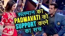 TRUTH Behind Salman Khan Promoting Padmavati With Deepika Padukone In Bigg Boss 11