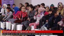 Gaziantep'te 5 Bin Öğrenciye Destek