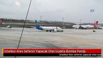 İstanbul-Kiev Seferini Yapacak Olan Uçakta Bomba Paniği