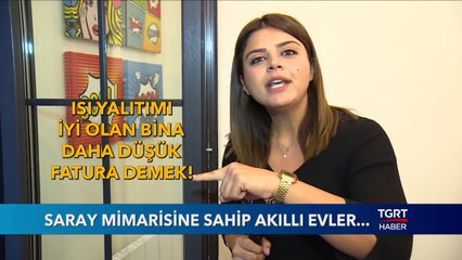 Saray Mimarisine Sahip Akıllı Evler...