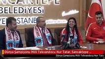 Dünya Şampiyonu Milli Tekvandocu Nur Tatar, Sancaktepe Belediyespor'da