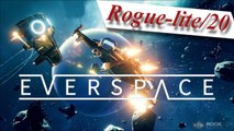 Rogue-Lite /20 - Everspace