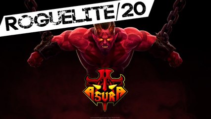 Rogue-Lite /20 - Asura