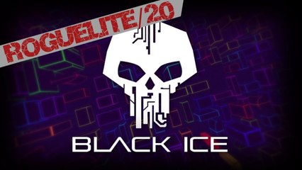 Rogue-Lite /20 - Black Ice