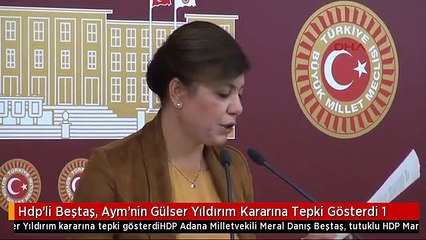 Hdp'li Beştaş, Aym'nin Gülser Yıldırım Kararına Tepki Gösterdi 1