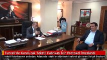 Tunceli'de Kurulucak Tekstil Fabrikası İçin Protokol İmzalandı