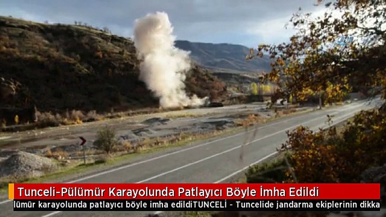 Tunceli-Pülümür Karayolunda Patlayıcı Böyle İmha Edildi
