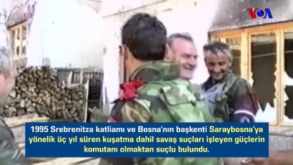 Bosnalı Sırp general Ratko Mladiç soykırım ve insanlığa karşı suçlardan ömür boyu hapis cezasına çarptırıldı.