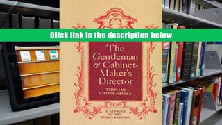 Read ebook  The Gentleman and Cabinet Maker s Director For Kindle