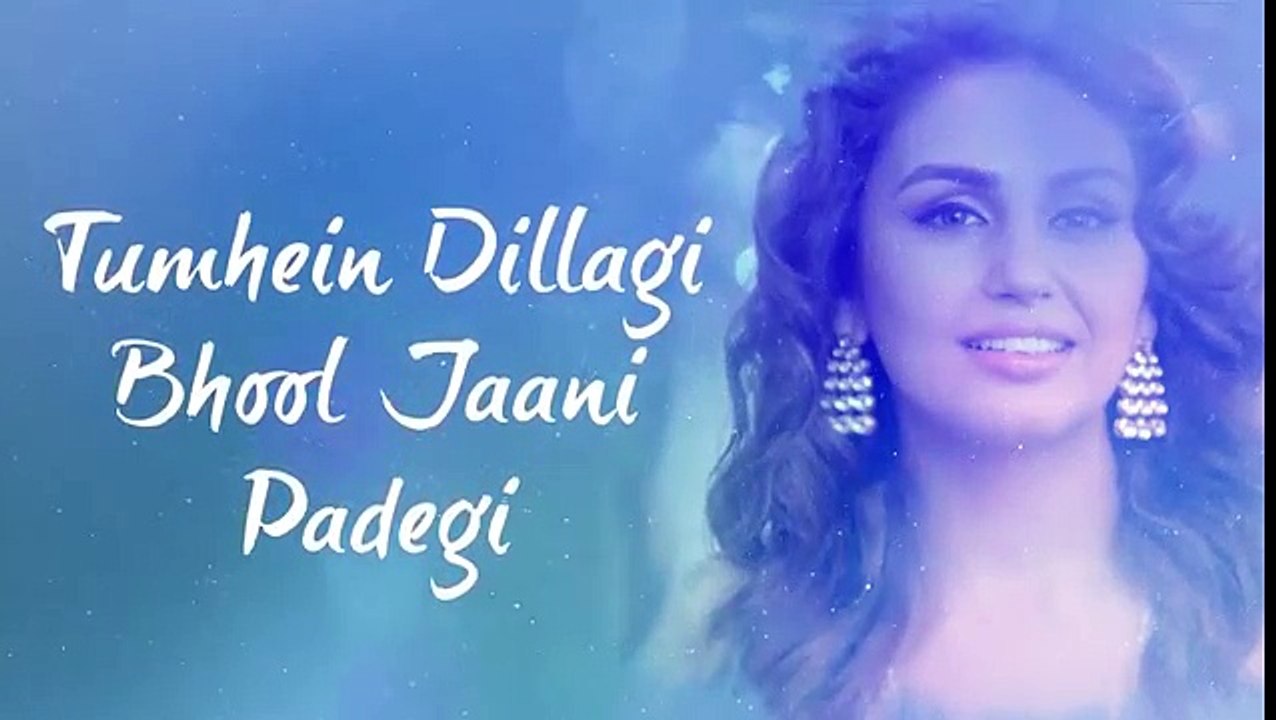 Tumhy dill lgiii bhool jaani   pry gii