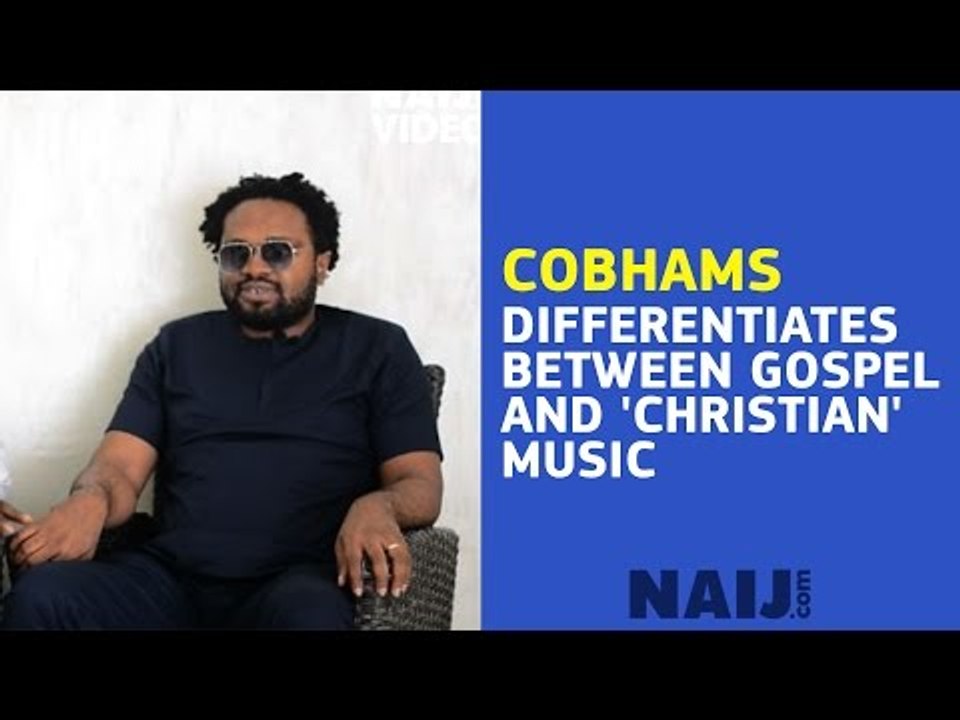Cobhams differentiates between gospel and 'Christian' music