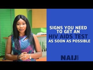 Signs you need to go for an HIV/AIDS test ASAP