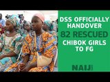 DSS officially handover 82 rescued Chibok girls to FG for further psychotherapy treatment