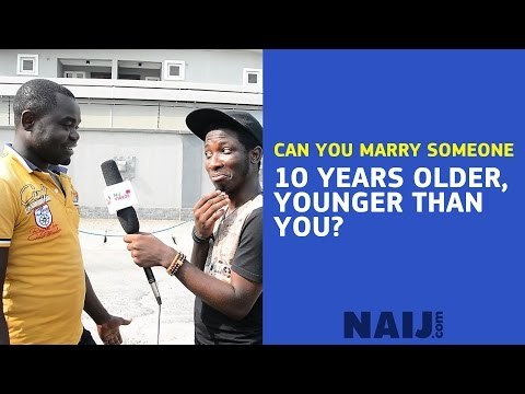Can you marry an older lady or a younger man?