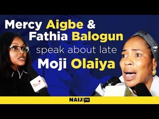 What Mercy Aigbe, Fathia Balogun had to say about late Moji Olaiya